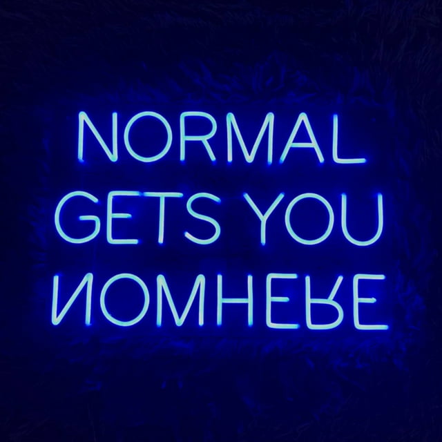 Handmadetneonsign Normal Gets You Nowhere Neon Signs, Normal Gets You Nowhere LED Lights