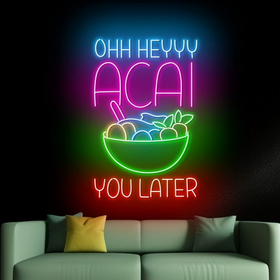 Handmadetneonsign Ohh Heyyy Acai You Later Neon Sign, Smoothies Bowl Wall Art Decor, Fruit Food Wall Decor 51742
