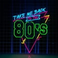 thumbnail image 1 of Handmadetneonsign Take Me Back to the 80s Neon Sign, 80's Party Night Wall Art Decor, Home Bar Pub Wall Decor, 1 of 5