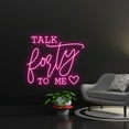 thumbnail image 1 of Handmadetneonsign Talk Forty To Me Sign 40th Neon Sign, Birthday Decorations, Home Decor, 1 of 5