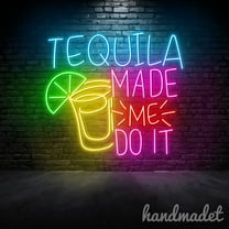 Handmadetneonsign Tequila Made Me Do It Neon Sign, Tequila Led Light, Liquor Wall Art Decor, Party Wall Decor 53565