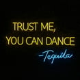 thumbnail image 1 of Handmadetneonsign Trust Me You Can Dance Tequila Neon Sign, Tequila Wall Art Decor, Bar Wall Decor, 1 of 5