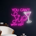 thumbnail image 1 of Handmadetneonsign You Can't Sip With Us Neon Sign, Cocktail Wall Art Decor, Bar Club Party Wall Decor, 1 of 5