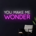 thumbnail image 1 of Handmadetneonsign You Make Me Wonder Neon Sign, You Make Me Wonder LED Light, Text Phrase Led Sign, 1 of 5