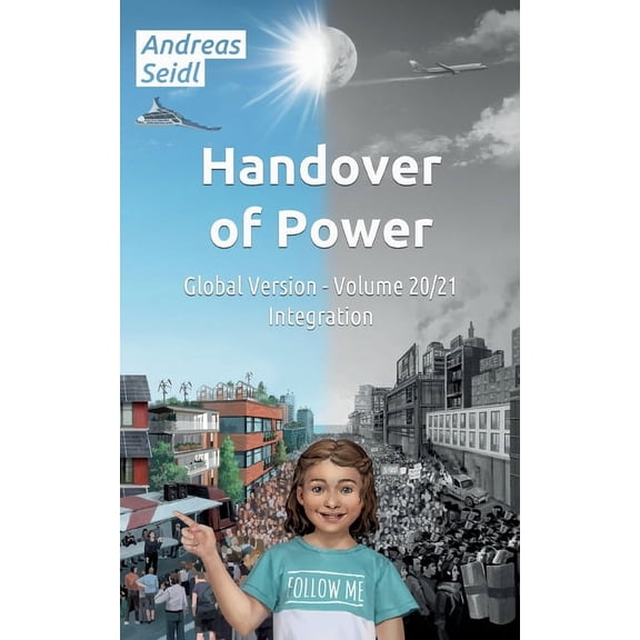 Handover of Power - Integration: Volume 20/21 Global Version, (Paperback)