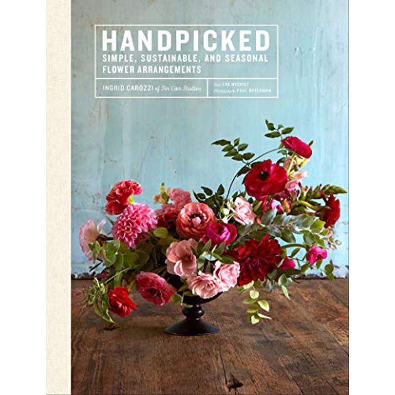 Pre-Owned Handpicked: Simple, Sustainable, and Seasonal Flower Arrangements (Hardcover) 1419723898 9781419723896