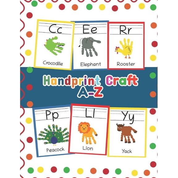 Handprint Craft A-Z : ABC Animal Handprint End of the year activity, Ages 3-5, PreK, Kindergarten, Preschool, Gift