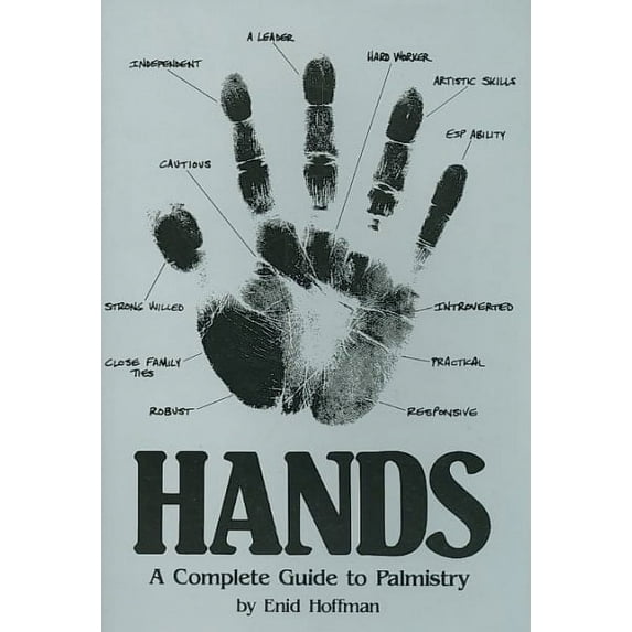 Hands: A Complete Guide To Palmistry