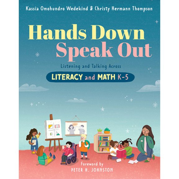 Pre-Owned Hands Down, Speak Out: Listening and Talking Across Literacy and Math (Paperback) 1625312695 9781625312693