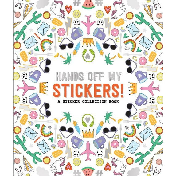 Hands Off My Stickers! : A Sticker Collection, Book 1 (Hardcover)