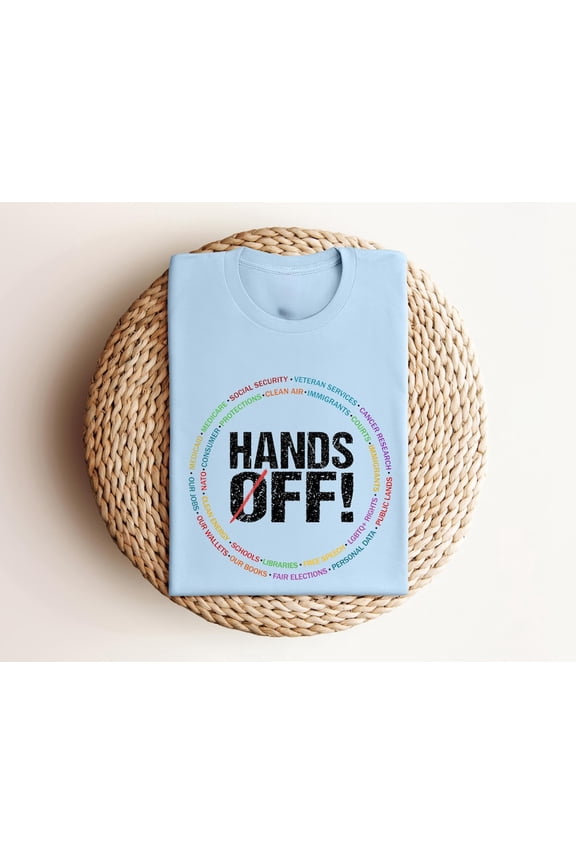 Hands Off Protest T-Shirt, Social Justice Graphic Tee, Human Rights Awareness Shirt, Freedom Equality Tee