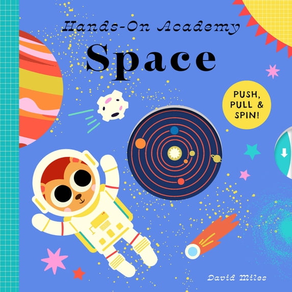 Hands-On Academy Hands-On Academy Space: Push, Pull & Spin!, Book 1, (Board Book)