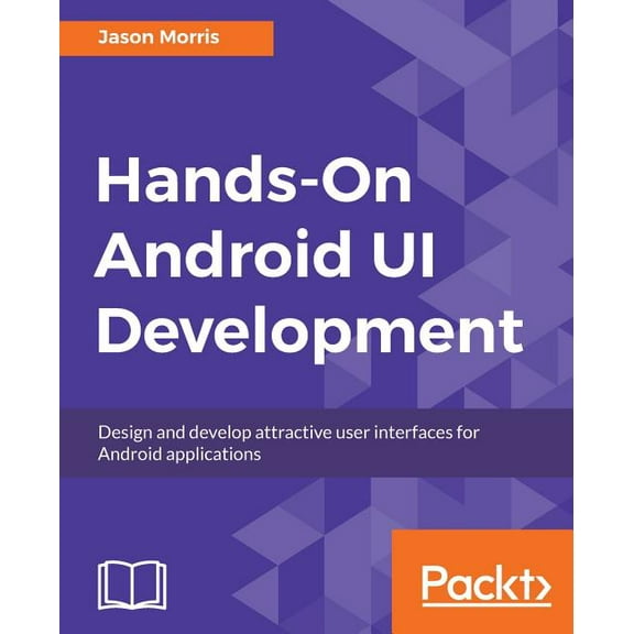 Hands-On Android UI Development (Paperback)