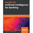 thumbnail image 1 of Hands-On Artificial Intelligence for Banking: A practical guide to building intelligent financial applications using machine learning techniques (Paperback), 1 of 1