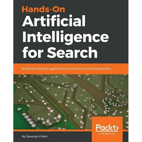 Hands-On Artificial Intelligence for Search: Building intelligent applications and perform enterprise searches, (Paperback)
