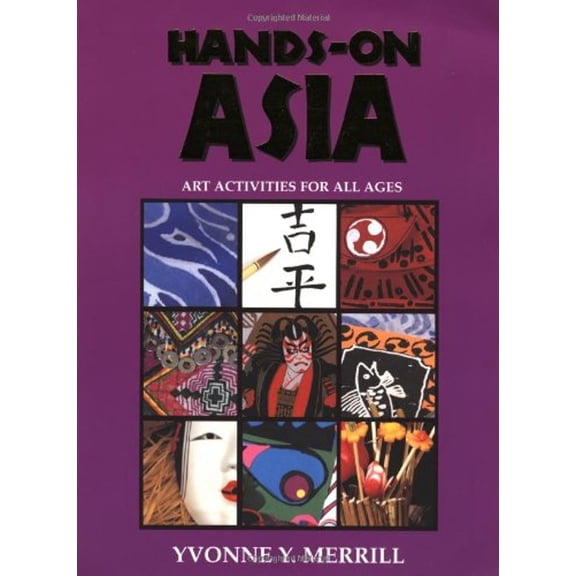 Pre-Owned Hands-On Asia: Art Activities for All Ages (Paperback) 0964317753 9780964317758