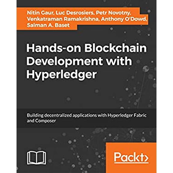 Pre-Owned Hands-on Blockchain with Hyperledger: Building decentralized applications with Hyperledger Fabric and Composer (Paperback) 1788994523 9781788994521