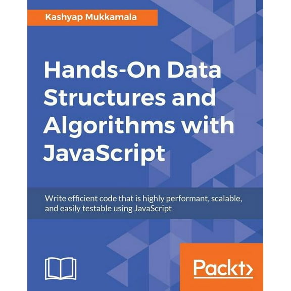 Hands-On Data Structures and Algorithms with JavaScript, (Paperback)