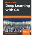 thumbnail image 1 of Hands-On Deep Learning with Go, (Paperback), 1 of 1