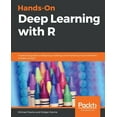 thumbnail image 1 of Hands-On Deep Learning with R: A practical guide to designing, building, and improving neural network models using R (Paperback), 1 of 1
