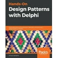 thumbnail image 1 of Hands-On Design Patterns with Delphi: Build applications using idiomatic, extensible, and concurrent design patterns in , (Paperback), 1 of 1