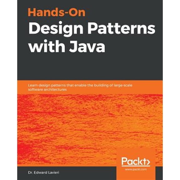 Pre-Owned Hands-On Design Patterns with Java: Learn design patterns that enable the building of large-scale software architectures Paperback