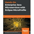 thumbnail image 1 of Hands-On Enterprise Java Microservices with Eclipse MicroProfile: Build and optimize your microservice architecture with Java (Paperback), 1 of 1