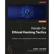 Hands-On Ethical Hacking Tactics Strategies, tools, and techniques for effective cyber defense, Paperback