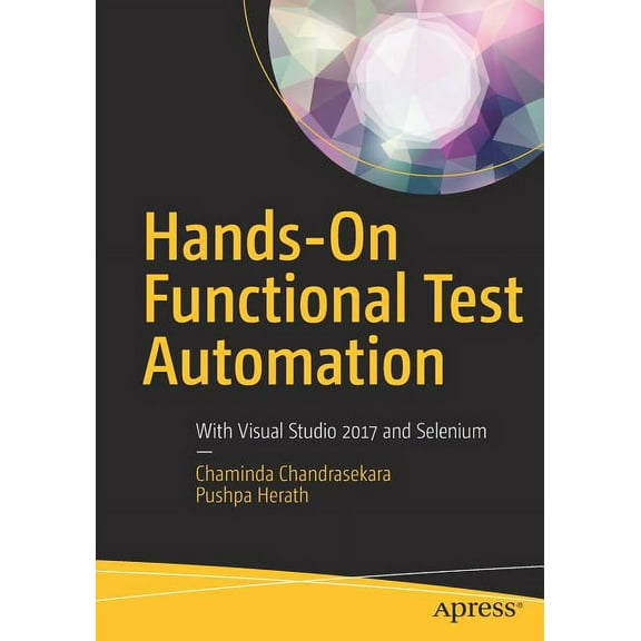 Hands-On Functional Test Automation: With Visual Studio 2017 and Selenium, (Paperback)
