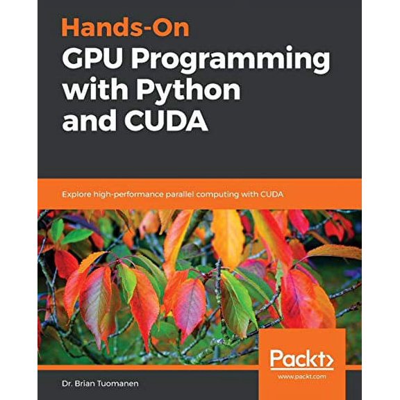 Pre-Owned Hands-On GPU Programming with Python and CUDA: Explore high-performance parallel computing with CUDA, 9781788993913, 1788993918, Paperback,