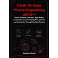 Hands-On Game Physics Programming with C++: : Master Collision ...