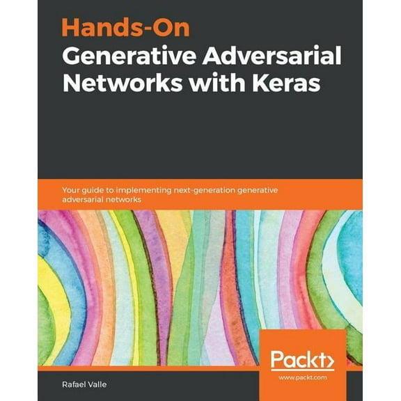 Hands-On Generative Adversarial Networks with Keras (Paperback)