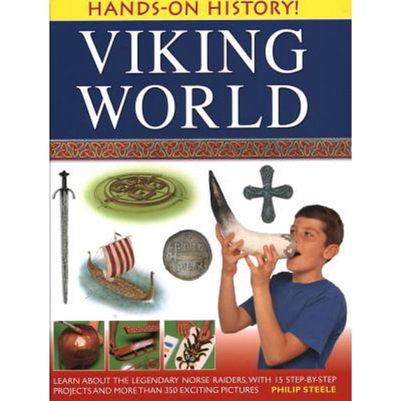 Pre-Owned Hands-On History! Viking World: Learn about the legendary Norse raiders, with 15 step-by-step projects and more than 350 exciting pictures