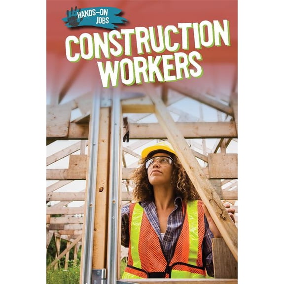 Hands-On Jobs: Construction Workers (Paperback)