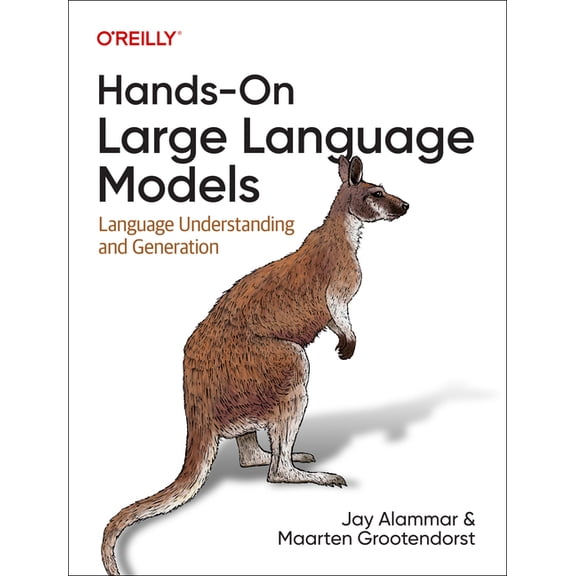 Hands-On Large Language Models: Language Understanding and Generation, (Paperback)