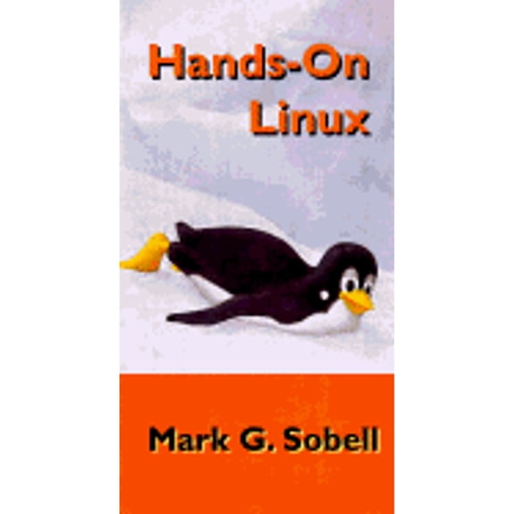 Pre-Owned Hands-On Linux: Featuring Caldera Openlinux Lite, Netscape Navigator Gold, and Netscape Fasttrack Server on Two Cds