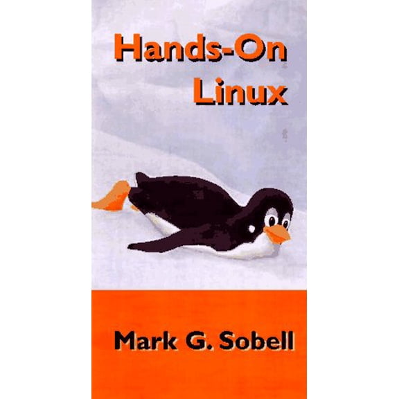 Pre-Owned Hands-On Linux: Featuring Caldera Openlinux Lite, Netscape Navigator Gold, and Netscape Fasttrack Server on Two Cds
