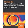 thumbnail image 1 of Pre-Owned Hands-On Machine Learning with Scikit-learn and Scientific Python Toolkits : A Practical Guide to Implementing Supervised and Unsupervised Machine Learning Algorithms in (Paperback) 97818..., 1 of 1
