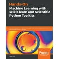 thumbnail image 1 of Hands-On Machine Learning with scikit-learn and Scientific Python Toolkits: A practical guide to implementing supervised, (Paperback), 1 of 1