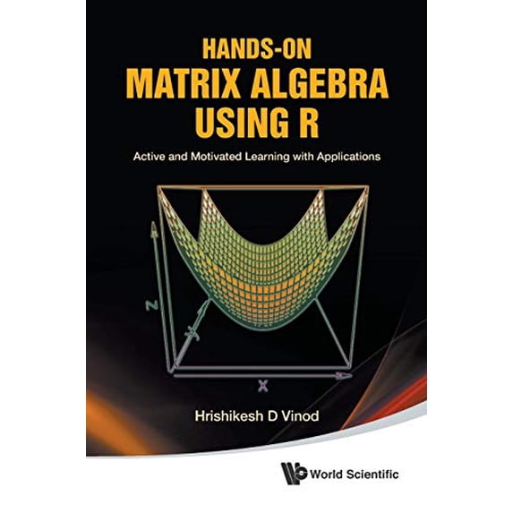 Pre-Owned Hands-On Matrix Algebra Using R: Active And Motivated Learning With Applications