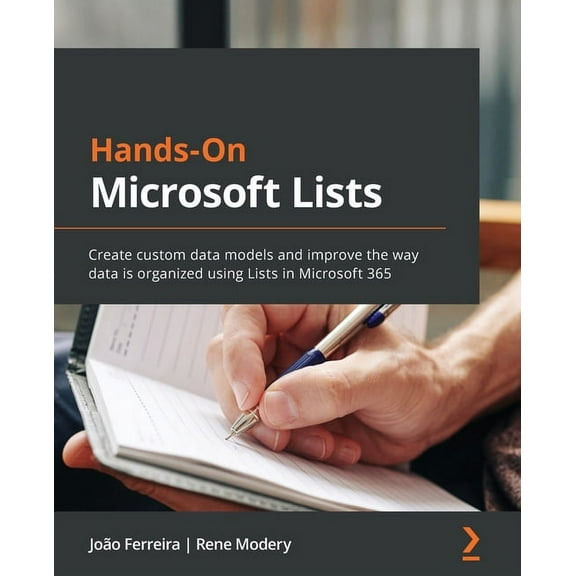 Hands-On Microsoft Lists: Create custom data models and improve the way data is organized using Lists in Microsoft 365, (Paperback)