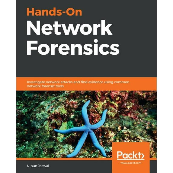 Hands-On Network Forensics: Investigate network attacks and find evidence using common network forensic tools, (Paperback)