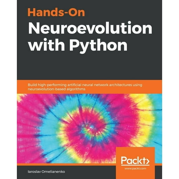 Hands-On Neuroevolution with Python, (Paperback)
