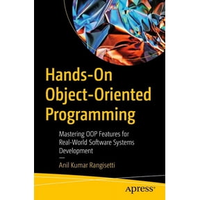 Hands-On Object-Oriented Programming: Mastering Oop Features for Real-World Software Systems Development, (Paperback)