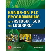 Hands-On PLC Programming with Rslogix 500 and Logixpro, Hardcover
