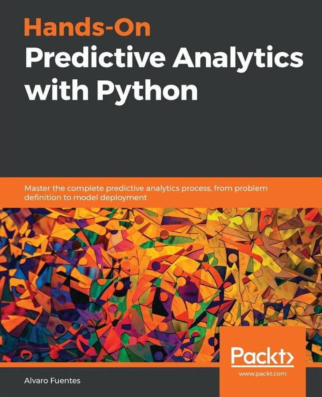 Hands-On Predictive Analytics with Python: Master the complete ...
