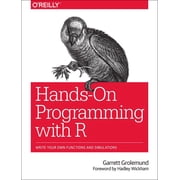 Hands-On Programming with R Write Your Own Functions and Simulations Paperback