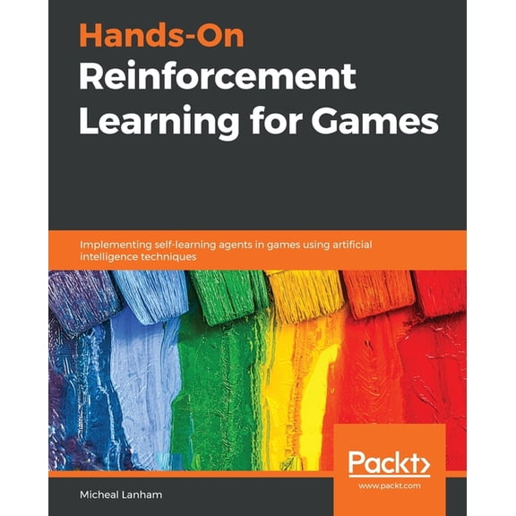 Hands-On Reinforcement Learning for Games, (Paperback)