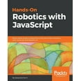 thumbnail image 1 of Hands-On Robotics with JavaScript, (Paperback), 1 of 1