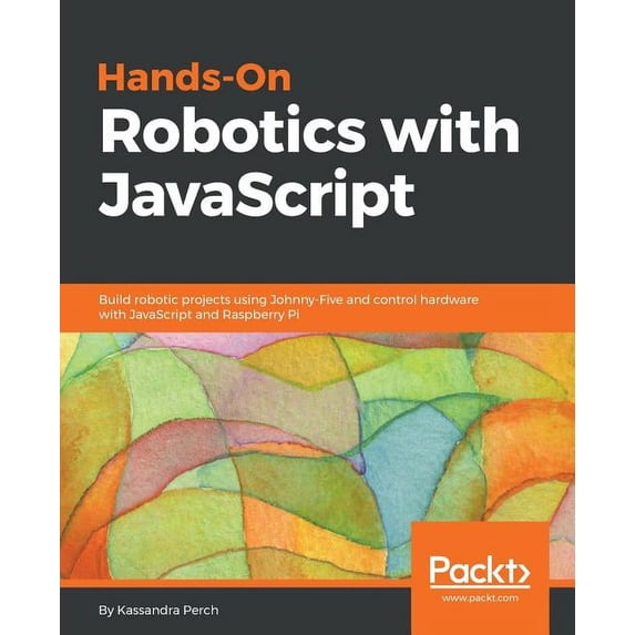 Hands-On Robotics with JavaScript, (Paperback)